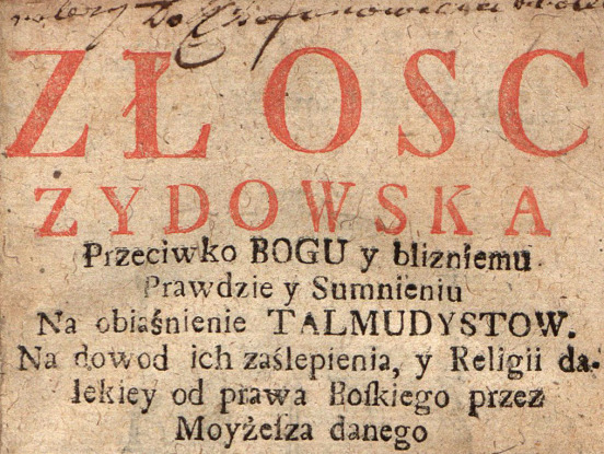 Gaudenty Pikulski, Złość żydowska przeciwko Bogu y bliźniemu..., W Lwowie : w drukarni Jana Szlichtyna [...], 1760.