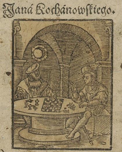 J. Kochanowski, Szachy, [Kraków 1574], s. 1